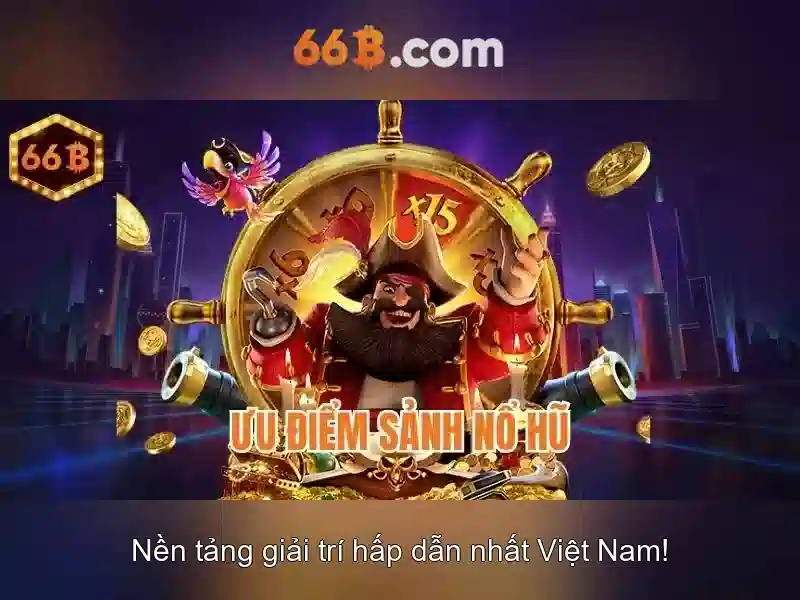 66B - Trải Nghiệm Slot Đỉnh Cao Với 66B Free Chip - 66B